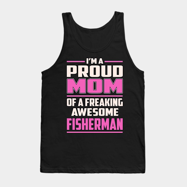 Proud MOM Fisherman Tank Top by TeeBi